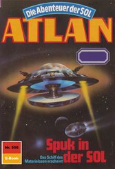 Atlan 556: Spuk in der SOL (eBook, ePUB)