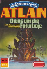 Atlan 668: Chaos um die Futur-Boje (eBook, ePUB)