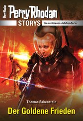PERRY RHODAN-Storys: Der Goldene Frieden (eBook, ePUB)