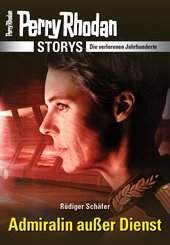 PERRY RHODAN-Storys: Admiralin außer Dienst (eBook, ePUB)