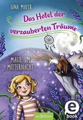 Das Hotel der verzauberten Träume - Magie um Mitternacht (eBook, ePUB)
