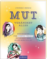 Mut ver&auml;ndert alles