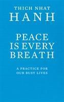 Peace Is Every Breath