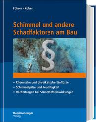 Schimmel und andere Schadfaktoren am Bau