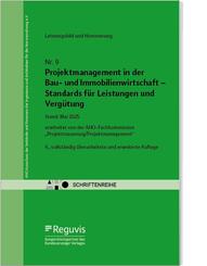 Projektmanagement in der Bau- und Immobilienwirtschaft - Standards f&uuml;r Leistungen und Verg&uuml;tung