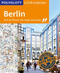 POLYGLOTT Reiseführer Berlin zu Fuß entdecken (eBook, ePUB)