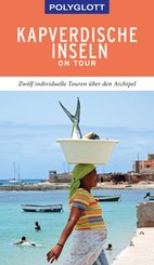 POLYGLOTT on tour Reiseführer Kapverdische Inseln (eBook, ePUB)