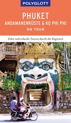 POLYGLOTT on tour Reiseführer Phuket, Andamanenküste, Ko Phi Phi (eBook, ePUB)