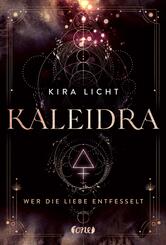 Kaleidra - Wer die Liebe entfesselt (Band 3)