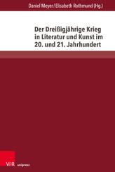 Der Drei&szlig;igj&auml;hrige Krieg in Literatur und Kunst im 20. und 21. Jahrhundert