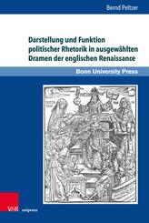 Darstellung und Funktion politischer Rhetorik in ausgew&auml;hlten Dramen der englischen Renaissance