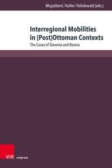 Interregional Mobilities in (Post)Ottoman Contexts