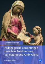 P&auml;dagogische Beziehungen zwischen Anerkennung, Verletzung und Ambivalenz