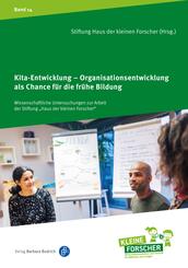 Kita-Entwicklung - Organisationsentwicklung als Chance f&uuml;r die fr&uuml;he Bildung