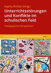 Unterrichtsst&ouml;rungen und Konflikte im schulischen Feld