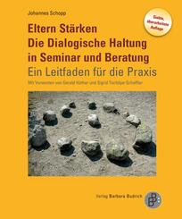 Eltern St&auml;rken. Die Dialogische Haltung in Seminar und Beratung