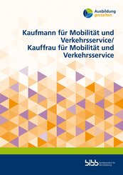Kaufmann f&uuml;r Mobilit&auml;t und Verkehrsservice/Kauffrau f&uuml;r Mobilit&auml;t und Verkehrsservice
