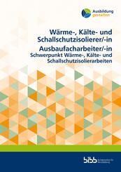 W&auml;rme-, K&auml;lte- und Schallschutzisolierer/W&auml;rme-, K&auml;lte- und Schallschutzisoliererin Ausbaufacharbeiter/Ausbaufacharbeiterin