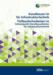 Kanalbauer f&uuml;r Infrastrukturtechnik/Kanalbauerin f&uuml;r Infrastrukturtechnik Tiefbaufacharbeiter/Tiefbaufacharbeiterin