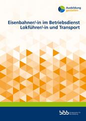 Eisenbahner/-in im Betriebsdienst Lokf&uuml;hrer/-in und Transport