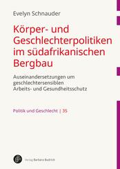 K&ouml;rper- und Geschlechterpolitiken im s&uuml;dafrikanischen Bergbau