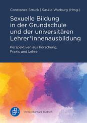 Sexuelle Bildung in der Grundschule und der universit&auml;ren Lehrer*innenausbildung