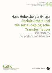 Soziale Arbeit und die sozial-&ouml;kologische Transformation