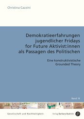 Demokratieerfahrungen jugendlicher Fridays for Future Aktivist:innen als Passagen des Politischen