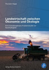 Landwirtschaft zwischen &Ouml;konomie und &Ouml;kologie