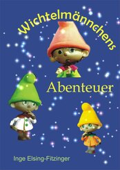 Wichtelmännchens Abenteuer (eBook, ePUB)