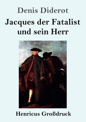 Jacques der Fatalist und sein Herr (Gro&szlig;druck)