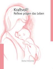 Kraftvoll!? Reflexe pr&auml;gen das Leben