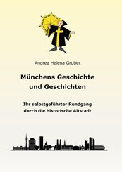 M&uuml;nchens Geschichte und Geschichten