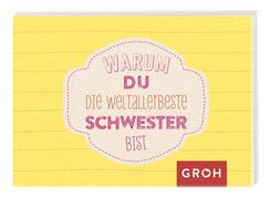 Warum du die weltallerbeste Schwester bist