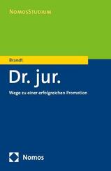 Dr. jur. - Wege zu einer erfolgreichen Promotion