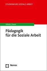P&auml;dagogik f&uuml;r die Soziale Arbeit