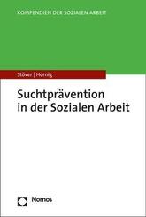 Suchtpr&auml;vention in der Sozialen Arbeit
