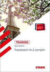 STARK Franz&ouml;sisch 2. Lernjahr - Training Gymnasium - Grundwissen, Aufgaben und L&ouml;sungen, m. 1 Buch, m. 1 Beilage