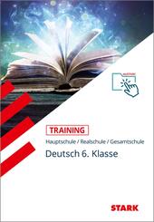 STARK Deutsch 6. Klasse - Training - Grundwissen, Aufgaben und L&ouml;sungen, m. 1 Buch, m. 1 Beilage
