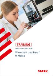 STARK Wirtschaft und Beruf 9. Klasse - Training Haupt-/Mittelschule