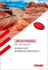 STARK Mathematik T 11. Klasse - Abitur-Training FOS/BOS - Analysis/Analytische Geometrie 1
