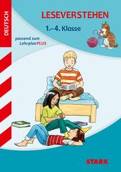 STARK Leseverstehen 1. bis 4. Klasse - Training Grundschule - Grundwissen, Aufgaben und L&ouml;sungen