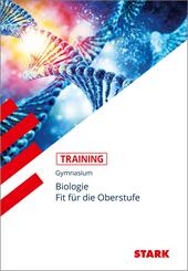 STARK Biologie - Training Gymnasium - Fit f&uuml;r die Oberstufe