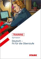 STARK Deutsch - Training Gymnasium - Fit f&uuml;r die Oberstufe