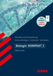STARK Biologie 2 Oberstufe - KOMPAKT - Genetik/Entwicklung, Immunbiologie, Evolution, Verhalten.Bd.2