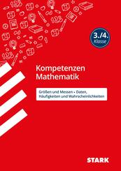 STARK Mathematik 3./4. Klasse - Kompetenzen - Gr&ouml;&szlig;en und Messen/Daten, H&auml;ufigkeiten/ Wahrscheinlichkeiten