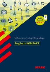 STARK Englisch - KOMPAKT Realschule - Pr&uuml;fungswortschatz, m. 1 Buch, m. 1 Beilage