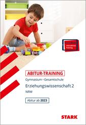 STARK Erziehungswissenschaft 2 - Abitur-Training NRW, m. 1 Buch, m. 1 Beilage