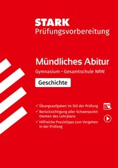 STARK Geschichte - M&uuml;ndliche Abiturpr&uuml;fung NRW - Pr&uuml;fungsvorbereitung, m. 1 Buch, m. 1 Beilage