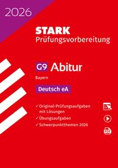 STARK Deutsch eA - Abitur 2026 Bayern - Pr&uuml;fungsvorbereitung, m. 1 Buch, m. 1 Beilage